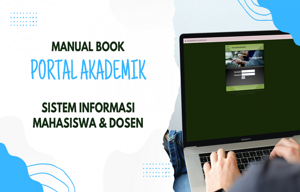 Ilustrasi Panduan Penggunaan (Manual Book) Portal Akademik Mahasiswa & Dosen di UIN Alauddin Makassar