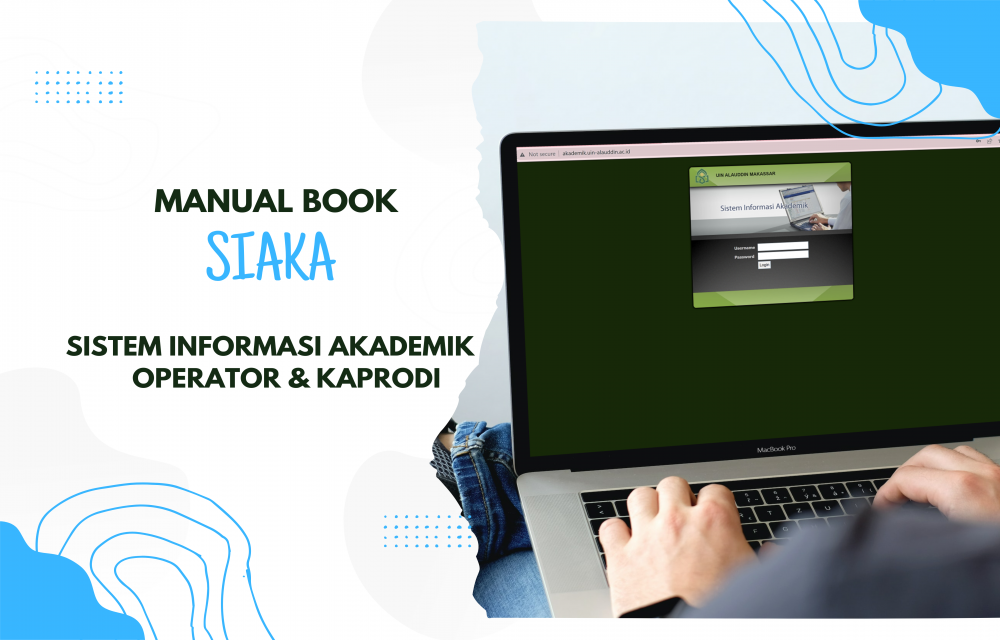 Ilustrasi Panduan Penggunaan Sistem Informasi Akademik (SIAKA) UIN Alauddin Makassar 